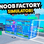 Game Noob Factory Simulator